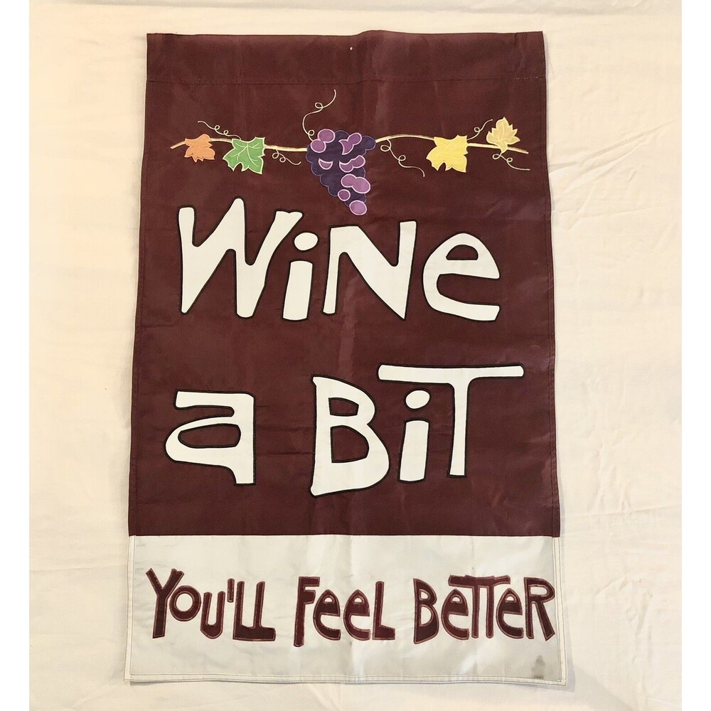Evergreen Whimsical Flag House Yard Banner "Wine a Bit You'll feel better" -READ